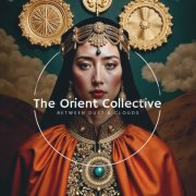 VA - The Orient Collective: Between Dust & Clouds (2026)