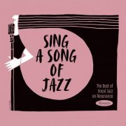 VA - Sing A Song Of Jazz: The Best Of Vocal Jazz On Resonance (2019)