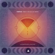 Caleidoscópio Coletivo - Vórtice "Para o fim de um tempo" (2025) Hi-Res