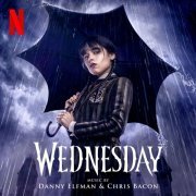 Danny Elfman & Chris Bacon - Wednesday (Original Series Soundtrack) (2022) [Hi-Res]