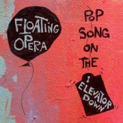 Floating Opera - Pop Song on the Elevator Down (2017)