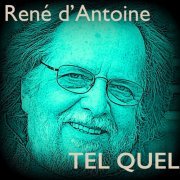 René D'Antoine - Tel quel (2019)