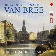 Utrecht String Quartet, Anna Zassimova - Johannes Bernardus van Bree: String Quartets No. 1 & 2 (2024)