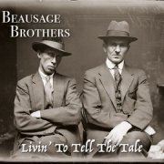 Beausage Brothers - Livin' to Tell the Tale (2018)