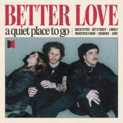 Better Love - a quiet place to go [EP] (2025) [Hi-Res]