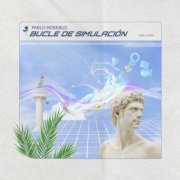 Pablo Rosebud - Bucle de Simulación (2025) [Hi-Res]