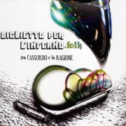 Biglietto Per L'inferno - Tra L'Assurdo E La Ragione (2009)