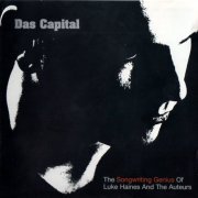 Luke Haines And The Auteurs - Das Capital (2003)