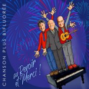Chanson Plus Bifluoree - Au revoir et merci (2021)