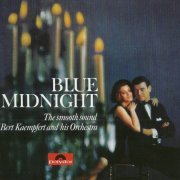 Bert Kaempfert And His Orchestra - Blue Midnight (1964) [2010]