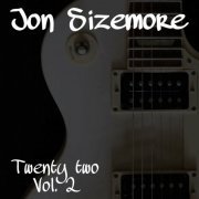 Jon Sizemore - Twenty Two, Vol.2 (2022)