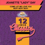 Jeanette "Lady" Day – Come Let Me Love You / Sexy Sexy Sexy (1993)
