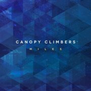 Canopy Climbers - Miles (2013)