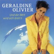 Geraldine Olivier - Und die Welt wird sich dreh'n (2023)