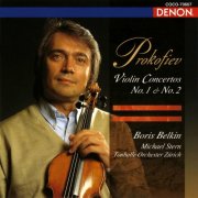 Boris Belkin - Prokofiev: Violin Concertos No. 1 & No. 2 (2004)