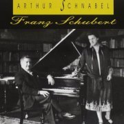 Artur Schnabel - Arthur Schnabel plays Franz Schubert (1998)