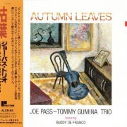 Joe Pass & Tommy Gumina Trio - Autumn Leaves (1991) CD Rip