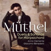 Anna Clemente, Giacomo Benedetti - Müthel: Duets & Sonatas for Harpsichord (2022)