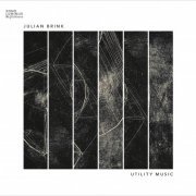 Meredith Moore, Dan Iulian Drutac, Tyler Neidermayer - Julian Brink: Utility Music (2022) [Hi-Res]