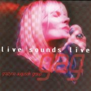 Grazyna Auguscik - Live Sounds Live (2007)