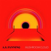 A.S. Fanning - Mushroom Cloud (2023) [Hi-Res]