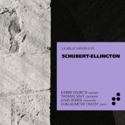 Thomas Savy, Louis Rodde, Guillaume de Chassy, Karen Vourc’h - Schubert-Ellington (2019) [Hi-Res]