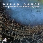 Enrico Pieranunzi, Marc Johnson, Joey Baron - Dream Dance (2009)