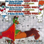 Fred Wesley And The Horny Horns Featuring Maceo Parker - Say Blow by Blow Backwards (1979) [Vinyl]