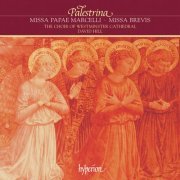 Westminster Cathedral Choir & David Hill - Palestrina: Missa Papae Marcelli & Missa brevis (2023)