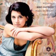 Nino Gvetadze - Widmung: Piano Works by Liszt (2011)