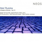 MDR Sinfonieorchester, Peter Ruzicka - Peter Ruzicka: Orchestra Works Vol. 3 (2015)