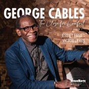 George Cables - Too Close for Comfort (2021) [Hi-Res]