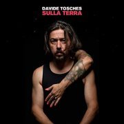 Davide Tosches - Sulla terra (2020) Hi-Res