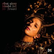 Efrat Alony - Händel – Fast Forward (2023)