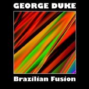 George Duke - Brazilian Fusion (2013) FLAC