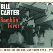 Bill Carter - Ramblin' Fever: The Complete Recordings From 1953-1961 (2022)