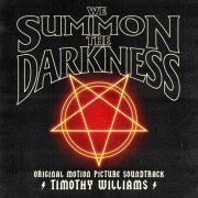 Timothy Williams - We Summon the Darkness (Original Motion Picture Soundtrack) (2020) [Hi-Res]