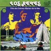 Los Reyes (early Gipsy Kings album) - Fete Des Saintes-Maries-De-La-Mer (1982) [1985] CD-Rip