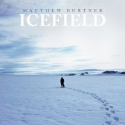 Matthew Burtner, A4E Ensemble, BLE LTER, EcoSono Ensemble - Matthew Burtner: Icefield (2022) [Hi-Res]