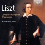 Artur Pizarro - Liszt: Complete Hungarian Rhapsodies (2006)