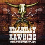 Hillbilly Rawhide - Ramblin' Primitive Outlaws (2007)
