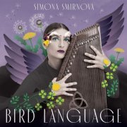 Simona Smirnova - Bird Language (2022)