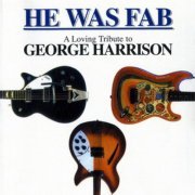 VA - He Was Fab: A Loving Tribute to George Harrison (2002)