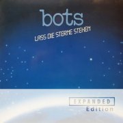 Bots - Lass Die Sterne Stehen (Expanded Edition / Remastered 2025) (1986/2025) Hi-Res