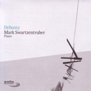 Mark Swartzentruber - Debussy (2006)