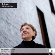 Spirito & Nicole Corti - Bruckner, Martin: Une messe imaginaire (2024) [Hi-Res]