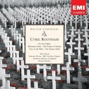 Richard Hickox - Cyril Bradley Rootham: The Stolen Child, Miniature Suite, City in the West, The Psalm of Adonis, For the Fallen (2007)