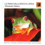 Vincenzo Deluci - La Rana Dalla Bocca Larga (Instrumental) (2003) FLAC