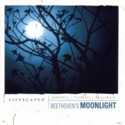 Brian Pezzone, Victor Lawrence, Mark Robertson - Beethoven - Lifescapes: Beethoven's Moonlight (2005)