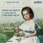 Edinger Quartet - Franck: String Quartets Nos. 2 & 3 (2000)